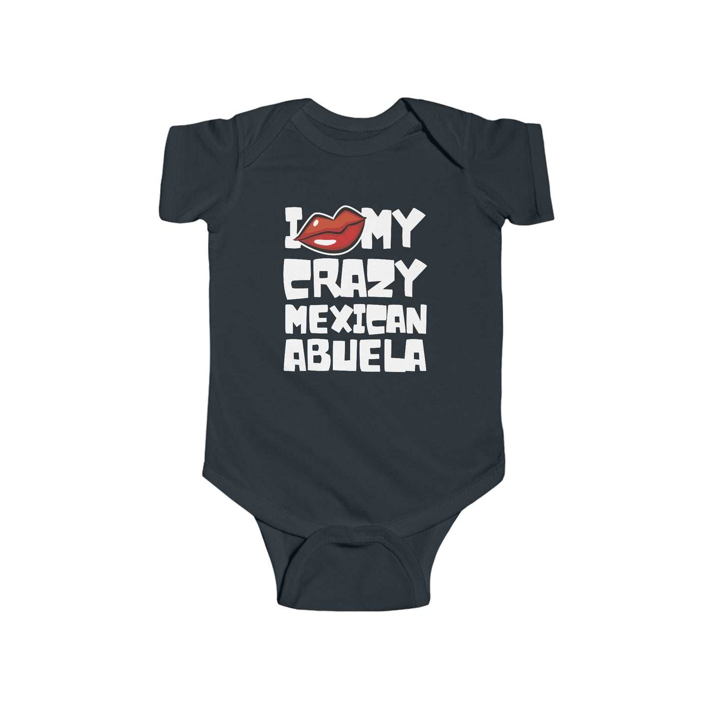 I LOVE MY CRAZY MEXICAN ABUELA - Fun 100% Cotton Baby Bodysuit w/ FREE SHIPPING!