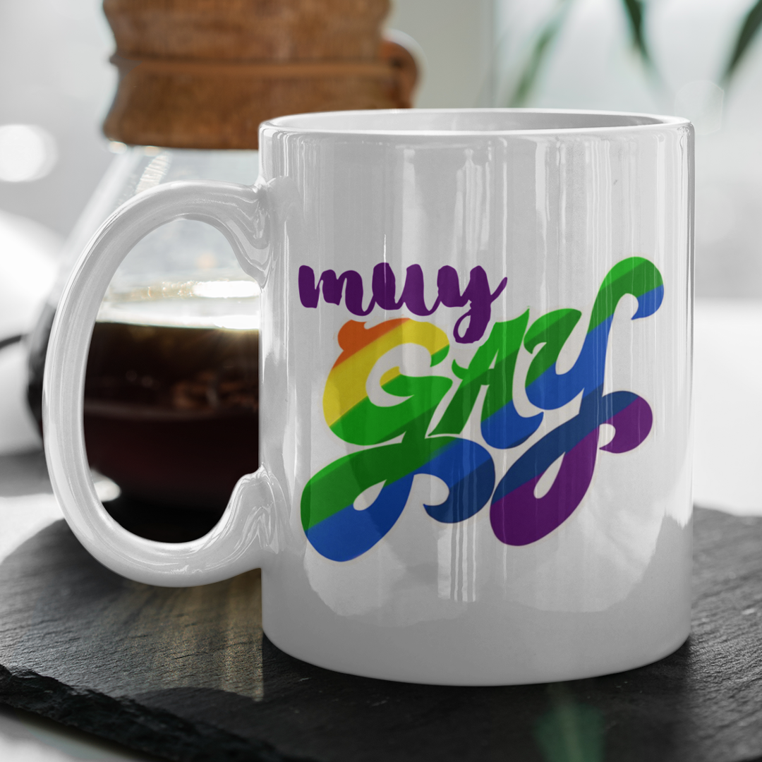 The Perfect Gift Mug For Your MUY GAY Friend 11oz Ceramic Mug with FREE SHIPPING!