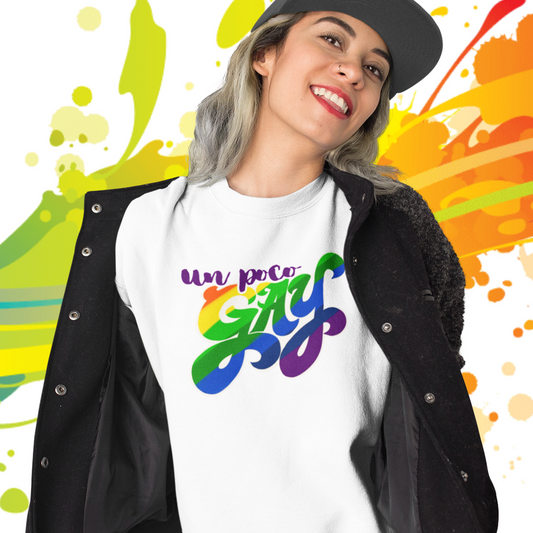 Our Exclusive UN POCO GAY Unisex Cotton Tee - When You're Feeling "A Little" Gay w/FREE SHIPPING!