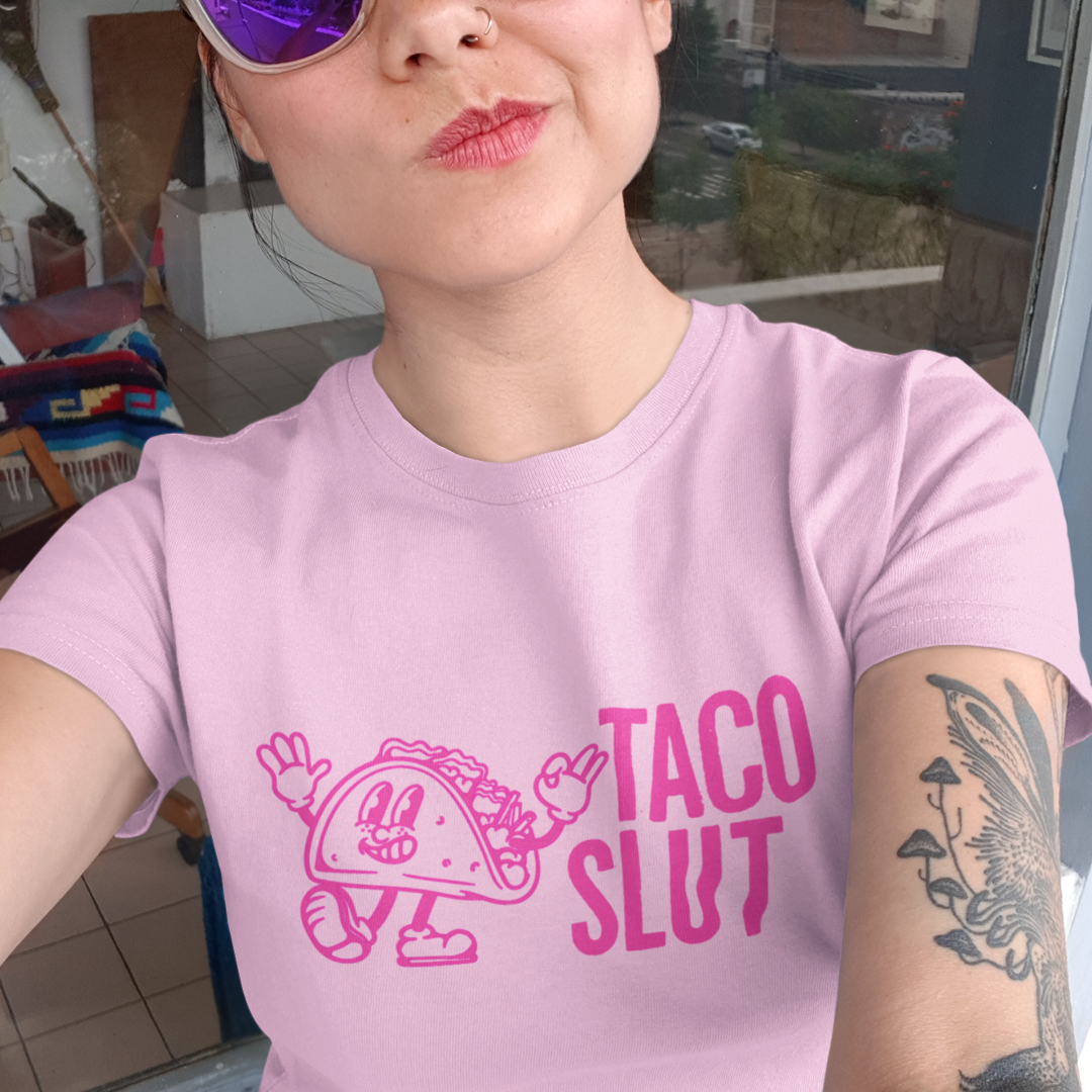 Our PINK TACO SLUT Unisex 100% Cotton Tee - When You REALLY LOVE TACOS w/FREE SHIPPING!